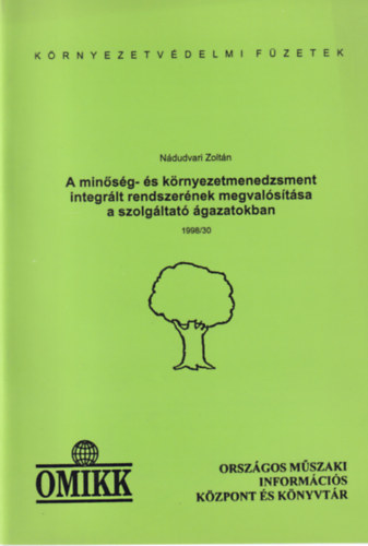 Nádudvari Zoltán - A minőség- és környezetmenedzsment integrált rendszerének megvalósítása a szolgáltató ágazatokban