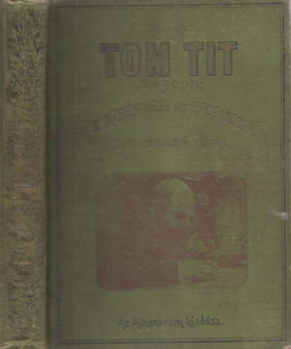 Tom Tit msodik szz ksrlete s produkczija