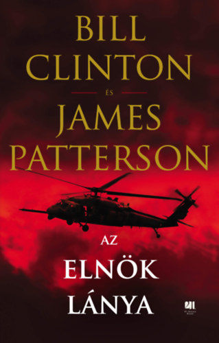James Patterson Bill Clinton - Az elnk lnya