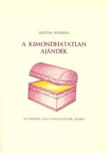 Bartha Borbla - A kimondhatatlan ajndk