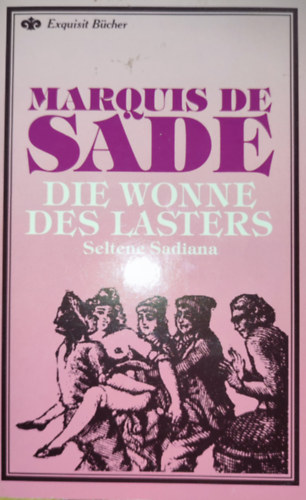 Marquis De Sade - Marquis de Sade - Die Wonne des Lasters