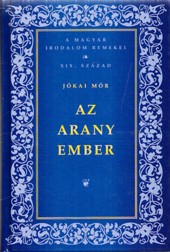J�kai M�r - Az arany ember