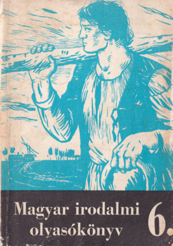 Magyar irodalmi olvas�k�nyv 6.