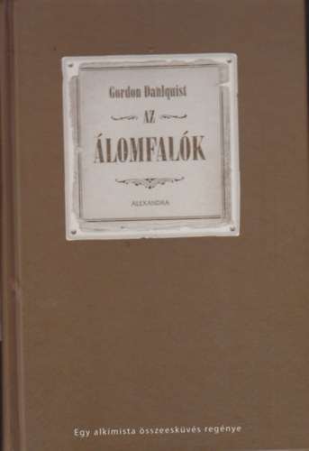 Gordon Dahlquist - Az �lomfal�k - Egy alkimista �sszeesk�v�s reg�nye