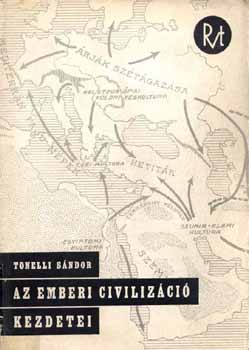 Tonelli S�ndor - Az emberi civiliz�ci� kezdetei