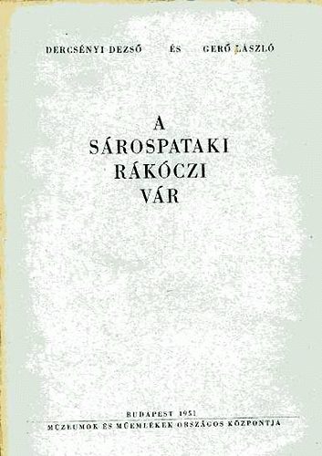 Dercsényi Dezső-Gerő László - A sárospataki Rákóczi vár