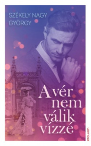 Sz�kelynagy Gy�rgy - A v�r nem v�lik v�zz�