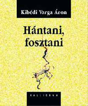 Kib�di Varga �ron - H�ntani, fosztani