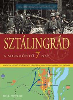 William Fowler - Sztlingrd: a sorsdnt 7 nap