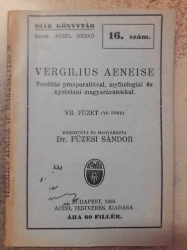 Aczl Dezs  (szerk.) - Vergilius Aeneise - Dik knyvtr 16. szm