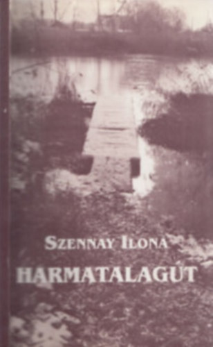 Szennay Ilona - Harmatalagt