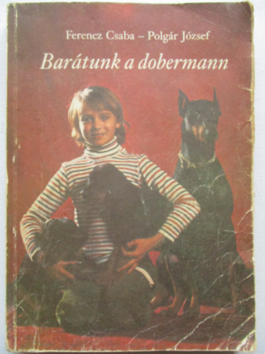 Ferencz Csaba-Polgr Jzsef - Bartunk a dobermann