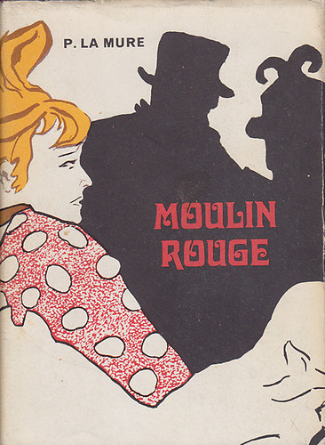 Pierre La Murre - Moulin Rouge