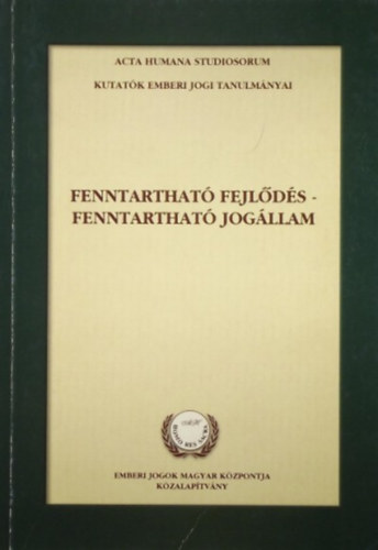 Bn Tams - Fenntarthat fejlds - fenntarthat jogllam - Acta Humana Studiosorum