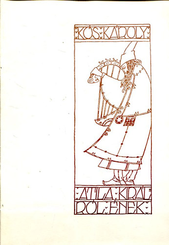 Kós Károly - Atila királról ének