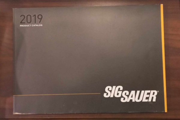 Product Catalog - Sig Sauer 2019 Product Catalog / Sig Sauer fegyver term�kkatal�gus