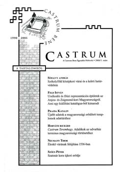 Feld; Szatlczki; Domokos (szerk.) - Castrum 3. - A Castrum Bene Egyeslet Hrlevele 2006/1. szm