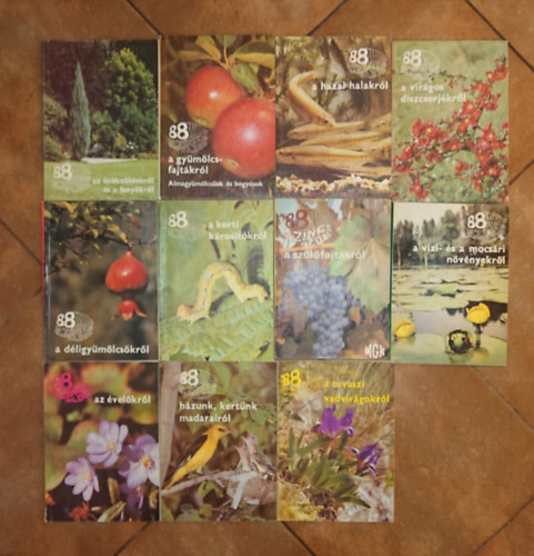 11 k�tet a a "88 sz�nes oldal" c�m� sorozatb�l: A tavaszi vadvir�gokr�l, Az �vel�kr�l, H�zunk, kert�nk madarair�l, A d�ligy�m�lcs�kr�l, A kerrti k�ros�t�kr�l, A sz�l�fajt�kr�l, A v�zi �s mocs�ri n�v�nyekr�l, (Az �ssze