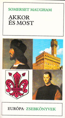 Somerset Maugham - Akkor �s most
