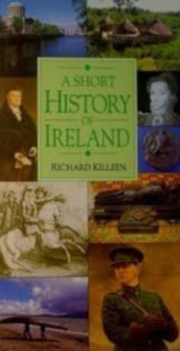 Richard Killeen - A Short History of Ireland