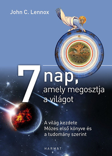 John C. Lennox - 7 nap, amely megosztja a vilgot