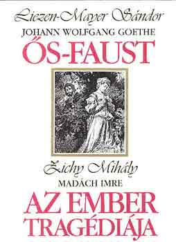 J.W.-Madch Imre Goethe - s-Faust - Az ember tragdija