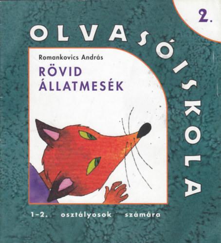 Romankovics Andr�s - R�vid �llatmes�k (OLVAS�ISKOLA 2.) RO-0902