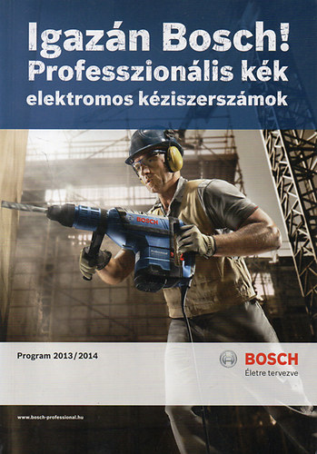 Robert Bosch Kft. - Igazn Bosch! Professzionlis kk elektromos kziszerszmok