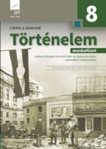 Csepela Jnosn - Trtnelem 8. munkafzet