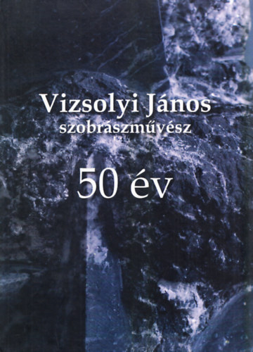 Fitz Pter; Mszros Istvn; Wehner Tibor - Vizsolyi Jnos - 50 v