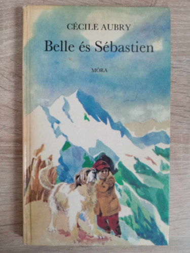 T�tfalusi Istv�n  C�cile Aubry (Szerk.), Xantus Judit (ford.), Szecsk� Tam�s (ill.) - Belle �s S�bastien - Szecsk� Tam�s rajzaival