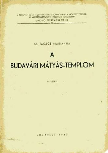 M. Takcs Marianna - A Budavri Mtys-templom