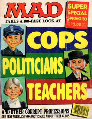 Mad takes a look at cops politicians teachers and other corrupt professions