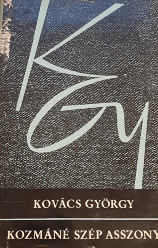 Kov�cs Gy�rgy - Kozm�n� sz�p asszony