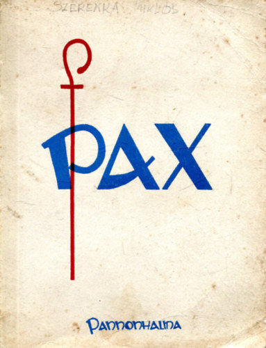 Markó Lehel (szerk.) - PAX - A bencés diák kalauza