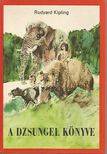 Rudyard Kipling - A dzsungel knyve (Szecsk Tams rajzaival)