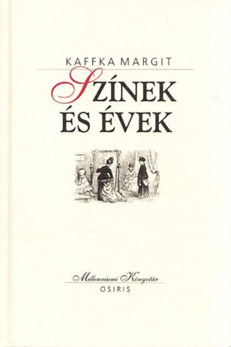 Kaffka Margit - Színek és évek