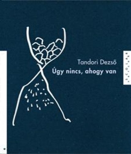 Tandori Dezső - Úgy nincs, ahogy van