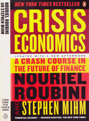 Stephem Mihm Nouriel Roubini - Crisis Economics - A Crash Course in the Future of Finance