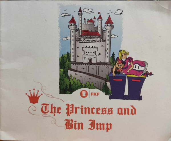 Orendi va-Rduly Adrienn - The Princess and Bin Imp (FKF kiadvny)