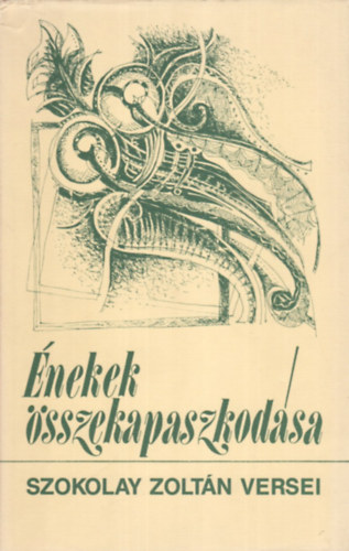 Szokolay Zoltn - nekek sszekapaszkodsa