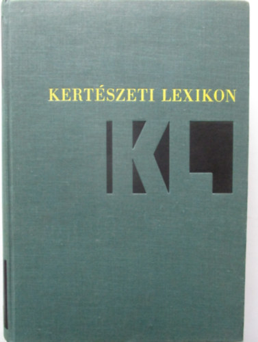 Muraközy Tamás ; Dr. Okályi Iván (szerk.) - Kertészeti lexikon