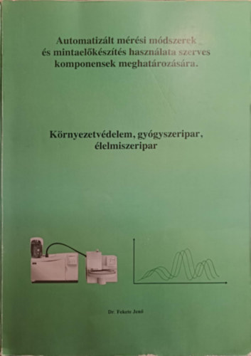 Krnyezetvdelem, gygyszeripar, lelmiszeripar