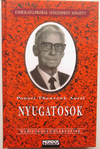 Ponori Thewrewk Aur�l - Nyugatosok - Hadifogoly-eml�kez�sek