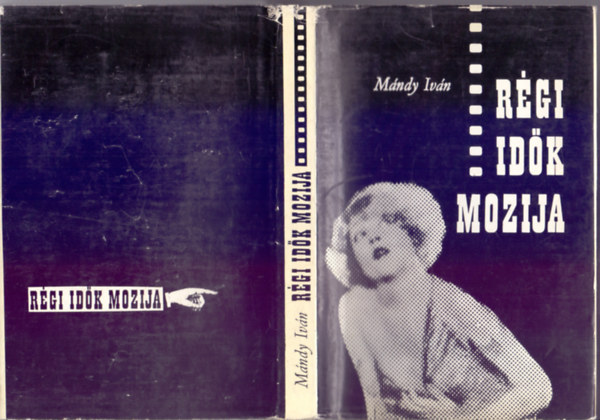 Mándy Iván - Régi idők mozija