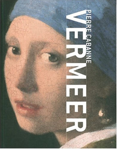 Pierre Cabanne - Vermeer (angol nyelv�)