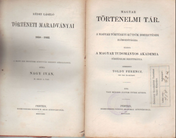 Nagy Iv�n Toldy Ferencz - Magyar t�rt�nelmi t�r- XVII. vagy m�sodik folyam �t�dik k�tete - R�dei L�szl� t�rt�neti maradv�nyai 1658-1663