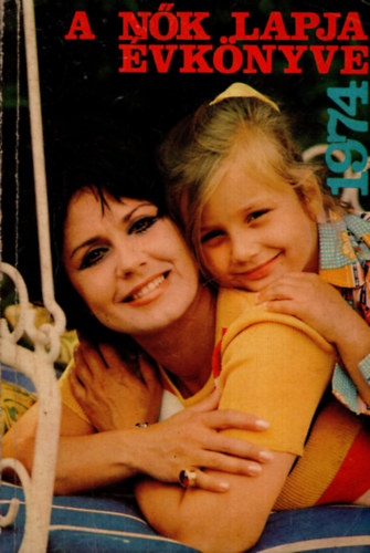 Németi Irén (szerk.) - A nők lapja évkönyve 1974