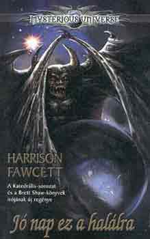 Harrison Fawcett - J nap ez a hallra