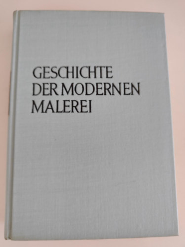 Herbert Read - Geschichte der modernen Malerei. 100 Farbtafeln, 385 einfarbige Abbildungen